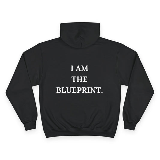 I Am the Blueprint Hoodie