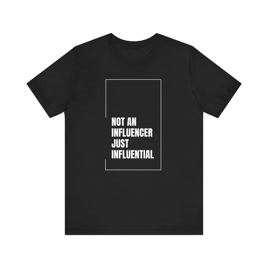 Just Influential Tee - The Melanindex 